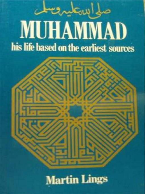 Title details for Muhammad--His Life Based on the Earliest Sources by Martin Lings - Wait list